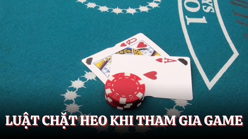 Luật chặt heo trong bài Tiến Lên Miền Nam