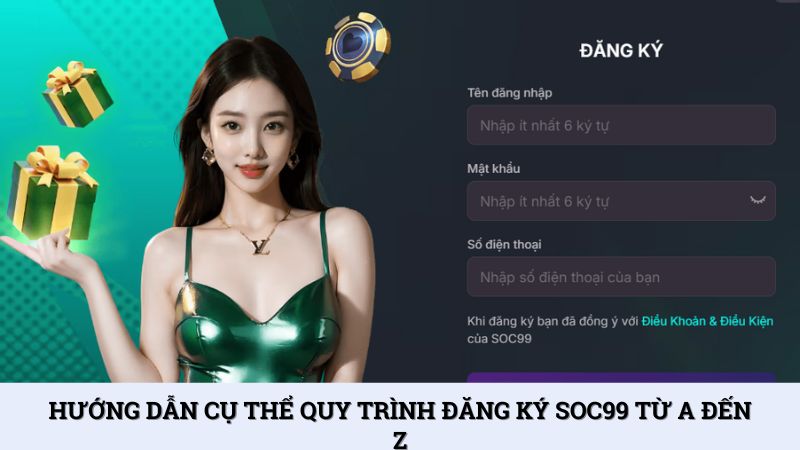 Hướng dẫn quy trình đăng ký SOC99