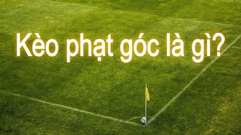 Khái niệm kèo góc nhà cái